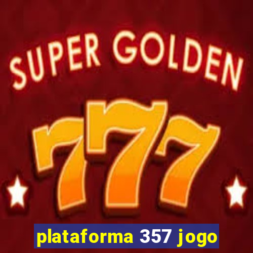 plataforma 357 jogo